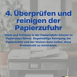Sauberes Papier nach jeder Prüfung und Reinigung des Papierfachs minimiert Papierstau. Regelmäßiges Entfernen von Staub und Verunreinigungen sorgt für einen reibungslosen Druckbetrieb und verlängert die Lebensdauer Ihrer Bürogeräte.